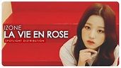 Izone • La Vie En Rose | Spotlight Distribution - YouTube