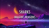 Imagine Dragons - Sharks (🎵Lyrics) - YouTube