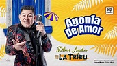 Agonía de Amor - Dilbert Aguilar y su Orquesta La Tribu Akkorde - Chordify