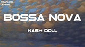 Kash Doll - Bossa Nova (feat. Tee Grizzley) (Lyrics) - YouTube