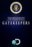The Presidents' Gatekeepers - TheTVDB.com