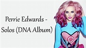 Perrie Edwards - All Solos [+ Lyrics] (DNA Album) - YouTube