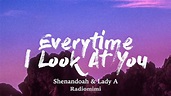 Shenandoah & Lady A - Every Time I Look at You(Lyrics) - YouTube