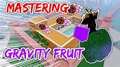 Mastering GRAVITY DEVIL FRUIT In BLOX FRUIT - YouTube