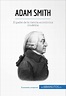 Adam Smith de Christophe Speth y 50Minutos - Libro - Leer en línea