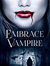 Embrace of the Vampire (2013) – Rarelust