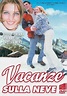 Vacanze sulla neve (1999) - FilmAffinity