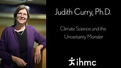 Judith Curry - Climate Science and the Uncertainty Monster - YouTube