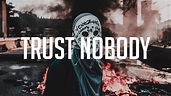 Hippie Sabotage - Trust Nobody (Lyrics) - YouTube