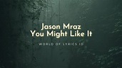 Jason Mraz - You Might Like It Of Lyrics ID - YouTube