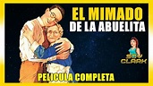 EL MIMADO DE LA ABUELITA (1922) Harold Lloyd (Grandma´s Boy) Pelicula ...