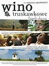 Wino truskawkowe (2008) - FilmAffinity