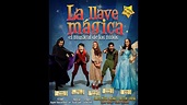 LA LLAVE MAGICA musical HD - YouTube