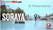 "EL PRETENDIENTE" EL VIDEOCLIP OFICIAL DE SORAYA