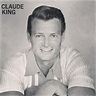 Claude King *February 5, 1923 – March 7, 2013*