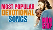 Most Popular Devotional Songs | Christian Devotional Songs - YouTube