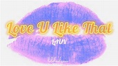 LAUV - Love U Like That (Lyrics) - YouTube