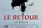 Le Retour : bande annonce du film, séances, streaming, sortie, avis