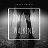 ‎Dead Man Walking - Single by Chuxx Morris on Apple Music