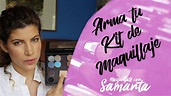 ARMA TU KIT DE MAQUILLAJE - Maquillate con Samanta - YouTube