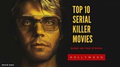 Top 10 Serial Killer Movies Based On True Story - YouTube