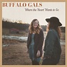 Buffalo Gals, 'Where the Heart Wants to Go', 1 CD
