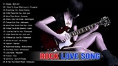 Best Classic Rock Love Songs - Rock Love Songs 80's 90's Playlist - YouTube