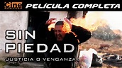 Sin Piedad: Justicia o Venganza | Película Completa | Cine Mexicano ...