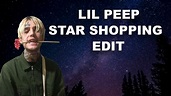 LIL PEEP - STAR SHOPPING EDIT 💔 - YouTube