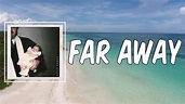 Far Away (Lyrics) - Yebba - YouTube
