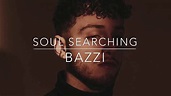 Bazzi - Soul Searching Lyrics Video - YouTube