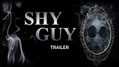 SHY GUY (Movie Trailer) - YouTube
