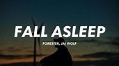 Forester - When I Fall Asleep (Lyrics) ft. Jai Wolf - YouTube