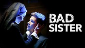 Watch Or Stream Bad Sister
