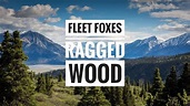 Fleet Foxes - Ragged Wood (Toyota RAV4 2019 commercial song) - YouTube