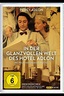 In der glanzvollen Welt des Hotel Adlon | Film, Trailer, Kritik