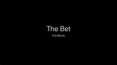 The Bet (Full "Movie") - YouTube