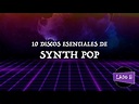 10 discos esenciales del synth pop - YouTube