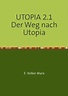 UTOPIA 2.1 Der Weg nach Utopia (German Edition) by E. Volker Marx ...