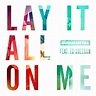 Rudimental “Lay It All On Me” ft Ed Sheeran