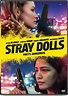Stray Dolls DVD Release Date May 12, 2020