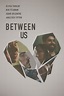Between Us: Trailer 1 - Trailers & Videos - Rotten Tomatoes