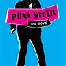 Punk Strut: The Movie - Rotten Tomatoes