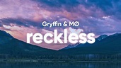 Gryffin & MØ - Reckless (Lyrics) - YouTube