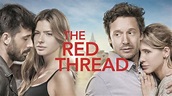 The Red Thread, 2016 (Film), à voir sur Netflix