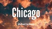 Michael Jackson - Chicago (Lyrics) - YouTube