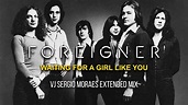 Foreigner - Waiting for a girl like you (VJ Sergio Moraes Extended Mix ...