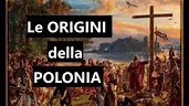 Le ORIGINI della POLONIA - YouTube