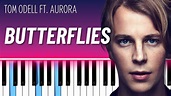 Butterflies (Piano Tutorial) - Tom Odell Ft. Aurora - YouTube