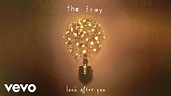 The Fray - Look After You (Official Lyric Video) - YouTube Music